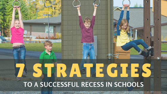 Seven Successful School Recess Strategies