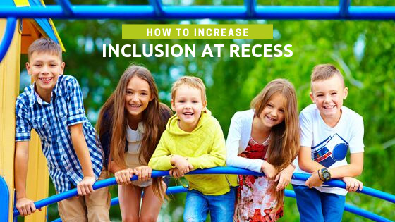 How to Increase Inclusion at Recess